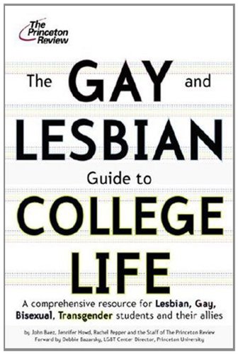 Stock image for The Gay and Lesbian Guide to College Life: A Comprehensive Resource for Lesbian, Gay, Bisexual, and Transgender Students and Their Allies (Princeton Review) for sale by Drew