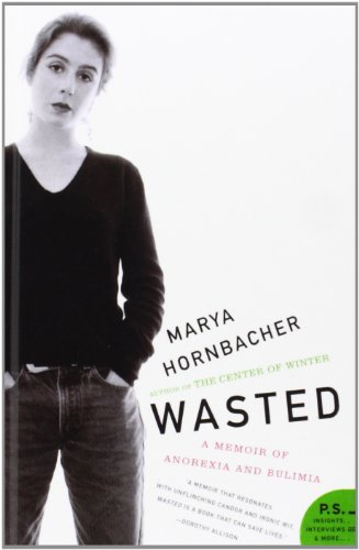 9781435282087: Wasted: A Memoir of Anorexia and Bulimia