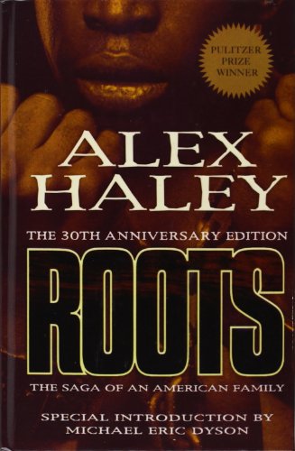 Roots: The Saga of an American Family - Haley, Alex