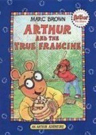 Beispielbild fr Arthur and the True Francine zum Verkauf von Better World Books