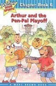 Arthur and the Pen-pal Playoff (Arthur Good Sports Chapter Books) (9781435286726) by Marc Brown