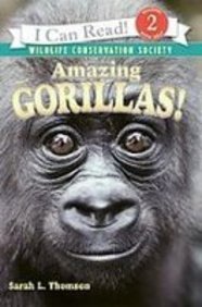 Amazing Gorillas! (I Can Read, Level 2) (9781435288386) by Sarah L. Thomson