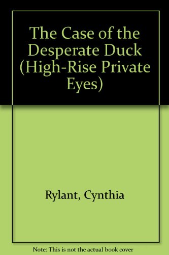 Stock image for The Case of the Desperate Duck (High-Rise Private Eyes) for sale by ThriftBooks-Atlanta