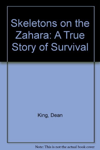 Imagen de archivo de Skeletons on the Zahara: A True Story of Survival a la venta por ThriftBooks-Dallas