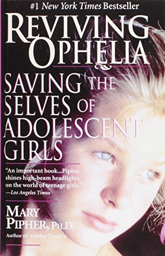 Reviving Ophelia: Saving the Selves of Adolescent Girls (9781435293342) by Mary Pipher