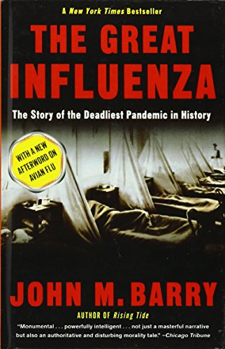 Stock image for The Great Influenza: The Story of the Deadliest Pandemic in History for sale by Better World Books: West