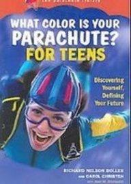 What Color Is Your Parachute? for Teens: Discovering Yourself, Defining Your Future (9781435294585) by Richard Nelson Bolles; Carol Christen; Jean M. Blomquist