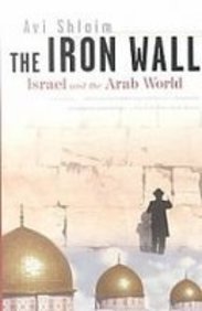 9781435295131: The Iron Wall: Israel and the Arab World (Norton Paperback)