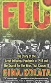 Flu: The Story of the Great Influenza Pandemic of 1918 and the Search for the Virus That Caused It (9781435295179) by Gina Kolata