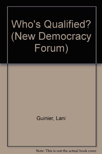 Who's Qualified? (New Democracy Forum) (9781435295896) by Lani Guinier
