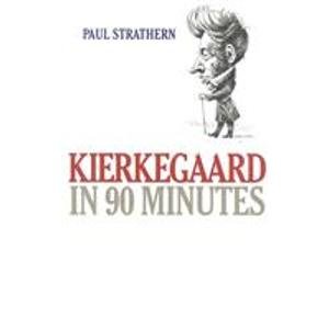 Kierkegaard in 90 Minutes (Philosophers in 90 Minutes) (9781435296268) by Unknown Author