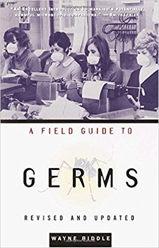 Beispielbild fr A Field Guide to Germs zum Verkauf von ThriftBooks-Dallas