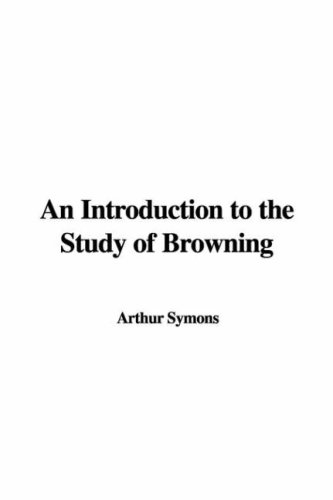 An Introduction to the Study of Browning (9781435310070) by Unknown Author