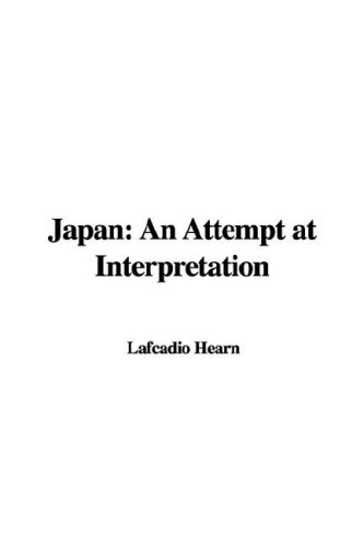 Japan: An Attempt at Interpretation (9781435310193) by Unknown Author