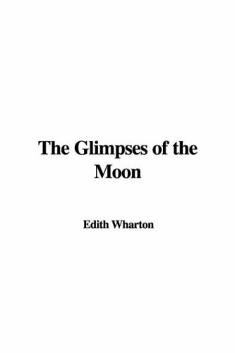 The Glimpses of the Moon (9781435310636) by [???]