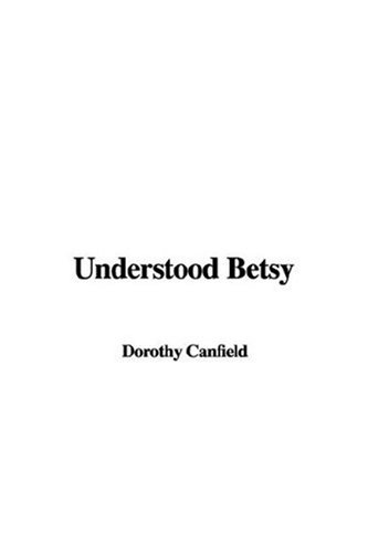 Understood Betsy (9781435311848) by [???]