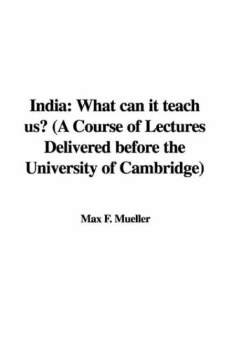Stock image for India: What Can It Teach Us? (a Course of Lectures Delivered Before the University of Cambridge) for sale by Buchpark