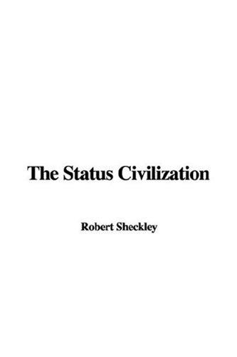 The Status Civilization (9781435314252) by Robert Sheckley