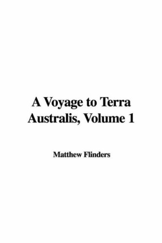 9781435314412: A Voyage to Terra Australis, Volume 1