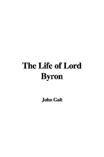 The Life of Lord Byron (9781435324893) by Unknown Author