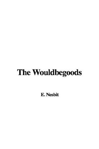 The Wouldbegoods (9781435328211) by [???]