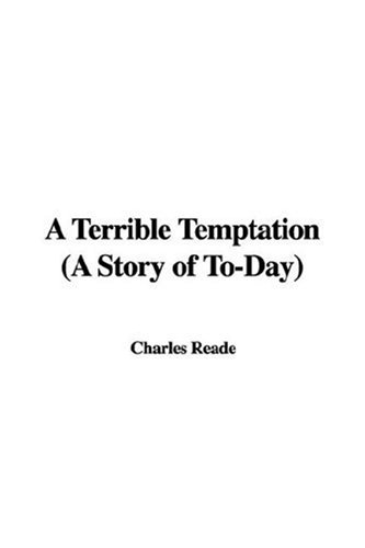 A Terrible Temptation (a Story of To-Day) (9781435328815) by [???]