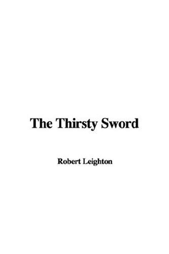 The Thirsty Sword (9781435334908) by [???]