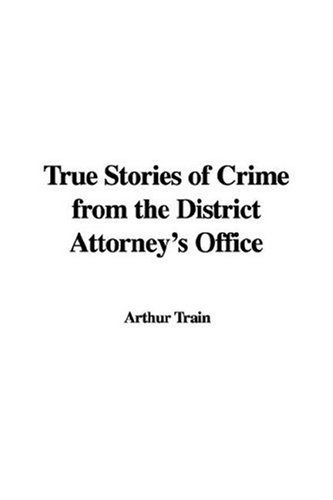 True Stories of Crime from the District Attorney's Office (9781435336582) by [???]