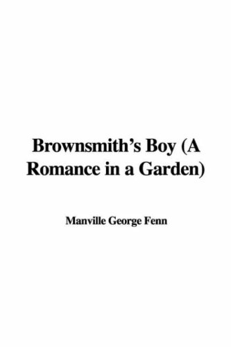 9781435342699: Brownsmith's Boy (a Romance in a Garden)