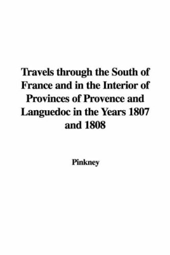 9781435343047: Travels Through the South of France and in the Interior of Provinces of Provence and Languedoc in the Years 1807 and 1808