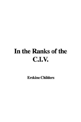 In the Ranks of the C.I.V. (9781435349728) by [???]