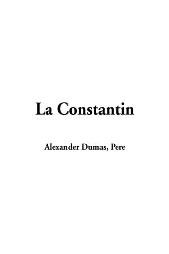 La Constantin (9781435360419) by Dumas, Alexandre