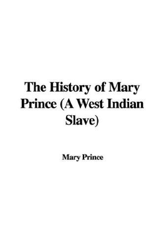9781435363977: The History of Mary Prince: A West Indian Slave