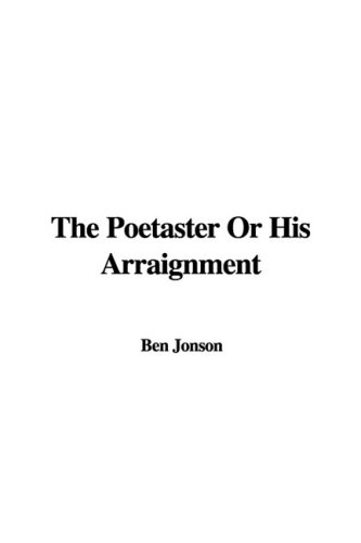 9781435364776: The Poetaster Or His Arraignment