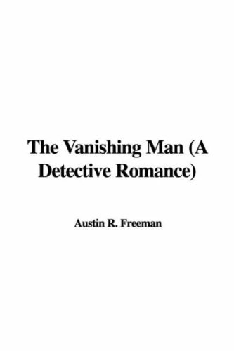 The Vanishing Man: A Detective Romance (9781435367050) by Freeman, R. Austin