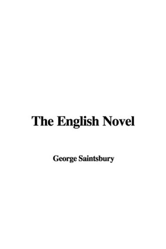 The English Novel (9781435370937) by Saintsbury, George