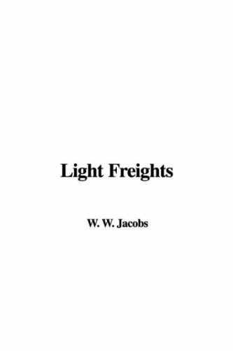 Light Freights (9781435375062) by Jacobs, W. W.