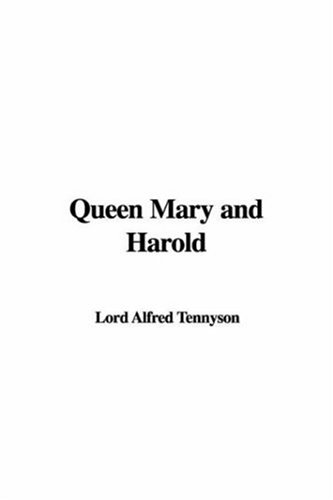 Queen Mary and Harold (9781435377172) by Tennyson, Alfred Tennyson, Baron