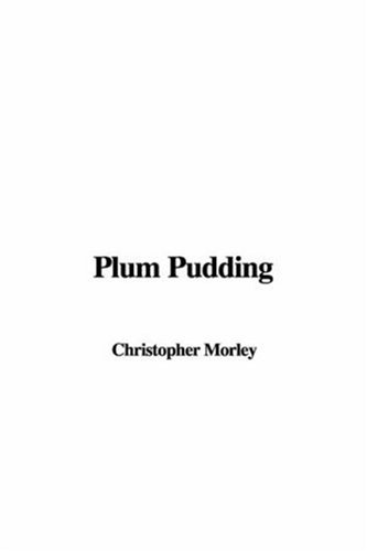 Plum Pudding (9781435378261) by Morley, Christopher