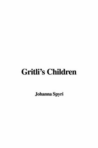 Gritli's Children (9781435378438) by Spyri, Johanna