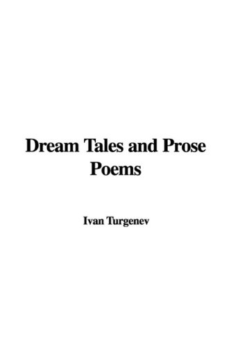 Dream Tales and Prose Poems (9781435380523) by Turgenev, Ivan Sergeevich