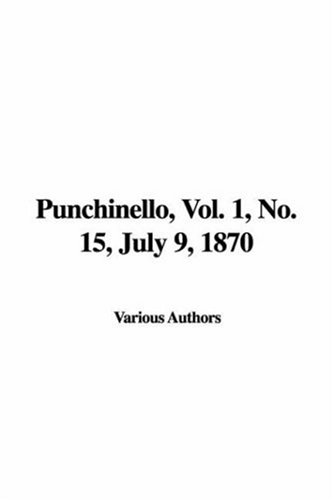 Punchinello, 1, No. 15, July 9, 1870 (9781435381384) by Unknown Author