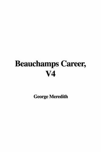 Beauchamps Career 4 (9781435382114) by Meredith, George