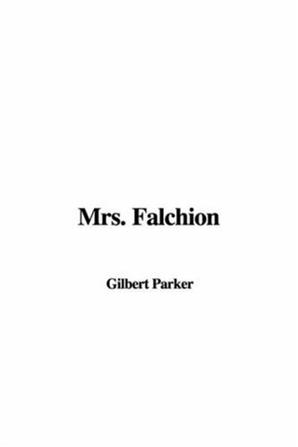 Mrs. Falchion (9781435382381) by Parker, Gilbert