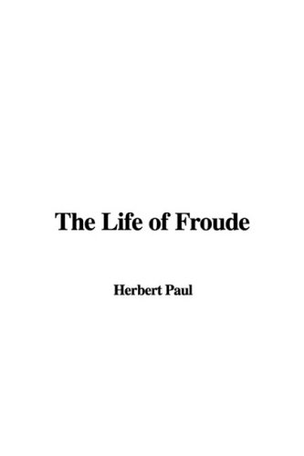 9781435383647: The Life of Froude