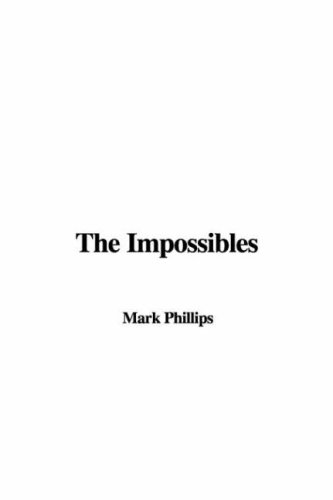 The Impossibles (9781435390522) by Phillips, Mark
