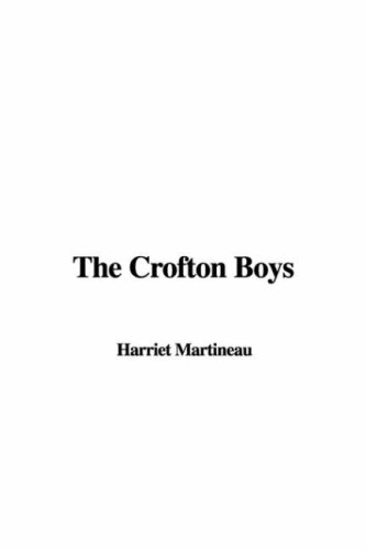 The Crofton Boys (9781435391574) by Martineau, Harriet