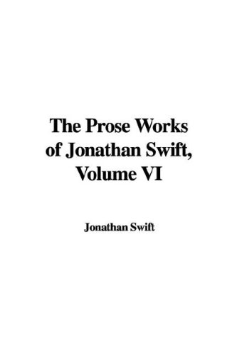 9781435393707: The Prose Works of Jonathan Swift, Volume VI