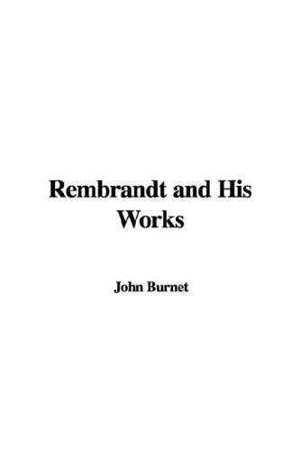 9781435393721: Rembrandt and His Works