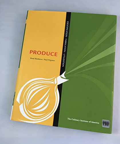 Kitchen Pro Series: Guide to Produce Identification, Fabrication and Utilization (9781435401211) by Matthews, Brad; Wigsten, Paul